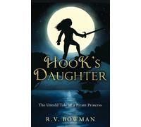 R V Bowman Hook's Daughter (Tascabile) Pirate Princess Chronicles