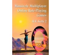 R.V. Kelly 2 Massively Multiplayer Online Role-Playing Games (Tascabile)