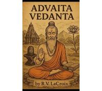 R V LaCroix Advaita Vedanta (Tascabile) Advaita Vedanta