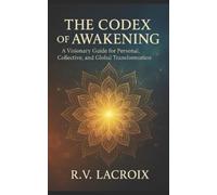 R V LaCroix The Codex of Awakening (Tascabile)