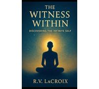 R V LaCroix The Witness Within (Tascabile)