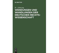R V Stintzing Wendungen Und Wandlungen Der Deutschen Rechtswi (Copertina rigida)