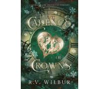 R V Wilbur The Cadence of Crowns (Tascabile) Legend of the Trifolium Thrones