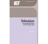 R.W. Burns Television (Copertina rigida) History and Management of Technology