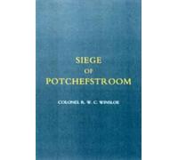 R. W. C. Winsloe Siege of Potchefstroom {first Boer War 1880-81} (Tascabile)