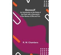 R W Chambers Beowulf; An Introduction To The Study Of The Poem With (Tascabile)