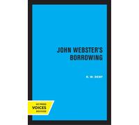 R. W. Dent John Webster's Borrowing (Tascabile)