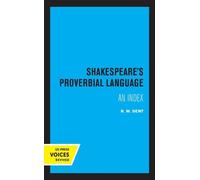 R. W. Dent Shakespeare's Proverbial Language (Copertina rigida)