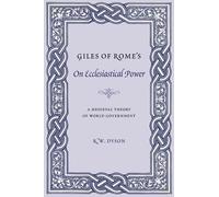 R. W. Dyson Giles of Rome's On Ecclesiastical Power (Tascabile)