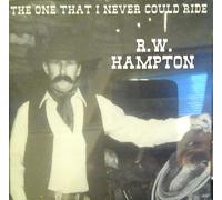 R.W. Hampton The One That I Never Could Ride (CD)