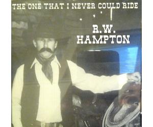 R.W. Hampton The One That I Never Could Ride (CD)