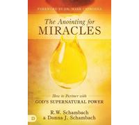 R W Schambach Donna Schambach The Anointing for Miracles (Tascabile)