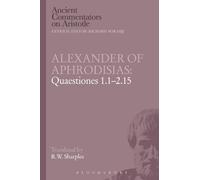 R.W. Sharples Alexander of Aphrodisias: Quaestiones 1.1-2.15 (Tascabile)