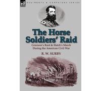 R W Surby The Horse Soldiers' Raid (Copertina rigida)
