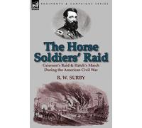 R W Surby The Horse Soldiers' Raid (Tascabile)