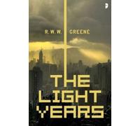 R.W.W. Greene The Light Years (Tascabile)