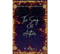 R Walters The Song of Aether (Tascabile) Starchild