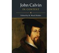 R. Ward Holder John Calvin in Context (Copertina rigida)