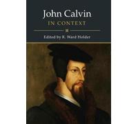 R. Ward Holder John Calvin in Context (Copertina rigida)