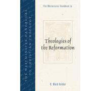 R. Ward Holder The Westminster Handbook to Theologies of the Reforma (Tascabile)