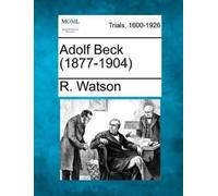 R Watson Adolf Beck (1877-1904) (Tascabile)