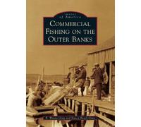 R. Wayne Gray Nancy Beach Gray Commercial Fishing on the Outer Banks (Tascabile)