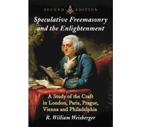 R. William Weisberger Speculative Freemasonry and the Enlightenment (Tascabile)