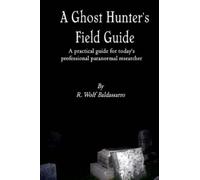 R. Wolf Baldassarro A Ghost Hunter's Field Guide (Tascabile)