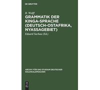 R Wolff Grammatik Der Kinga-Sprache (Deutsch-Ostafrika, Nyass (Copertina rigida)