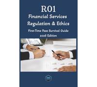 R01 Financial Services, Regulation & Ethics: First-Time Pass Survival Guide (2026 Edition)