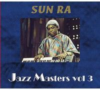 Ra, Sun - Jazz Master's Vol 3.