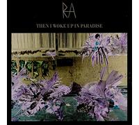 Ra - Then I Woke Up In Paradise