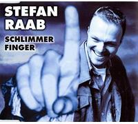 Raab,Stefan - Schlimmer Finger