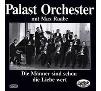 Raabe,Max & Palast Orchester - Männer Sind Schon die Liebe Wert