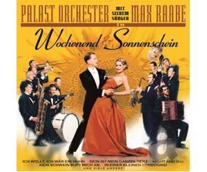 Raabe,Max & Palast Orchester - Wochenend und Sonnenschein