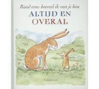 Raad eens hoeveel ik van je hou altijd en overal (Copertina rigida)