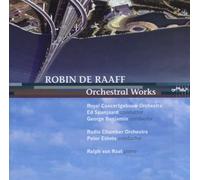 RAAFF, R. DE - ORCHESTRAL WORKS