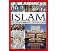 Raana Bokhari Mohammad Seddon The Visual Guide to Islam (Copertina rigida)