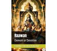 Raawan: Demon or Devotee
