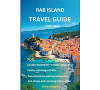 rab island Travel guide 2025 -2026: Croatia’s Hidden Gem for Families, Couples & Solo Travelers