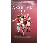 Rab McWilliam Arsenal 101 (Copertina rigida)