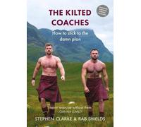 Rab Shields Stephen Clarke The Kilted Coaches (Copertina rigida)