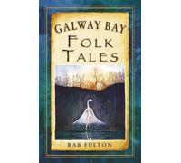 Rab Swannock Fulton Galway Bay Folk Tales (Tascabile)