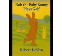 Rab the Baby Bunny Plays Golf