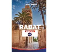 RABAT Guía de viaje 2026: Su recurso esencial para explorar la capital de Marruecos