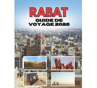 RABAT GUIDE DE VOYAGE 2026