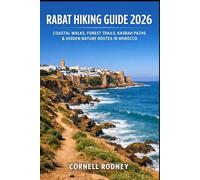RABAT HIKING GUIDE 2026: COASTAL WALKS, FOREST TRAILS, KASBAH PATHS & HIDDEN NATURE ROUTES IN MOROCCO: 83