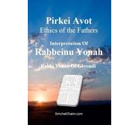 Rabbeinu Yonah Of Ge Pirkei Avot - Ethics of the Fathers [Rabbeinu Y (Tascabile)