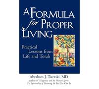 Rabbi Abraham J Twerski, MD, M.D. A Formula for Proper Living (Copertina rigida)
