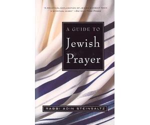 Rabbi Adin Steinsaltz A Guide to Jewish Prayer (Tascabile)